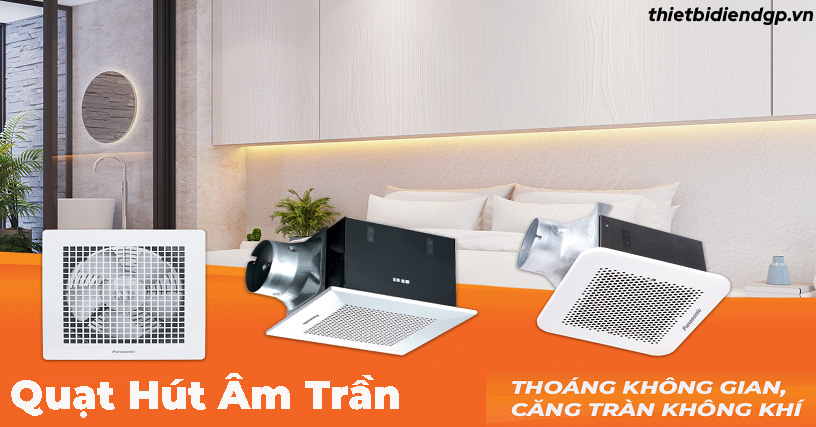 Tổng hợp các mẫu Quạt Hút Âm Trần ĐẸP